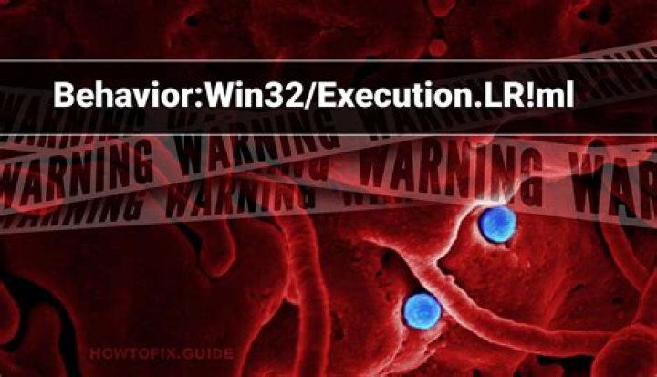 Behavior:Win32/Execution.LR!ml — Virus Removal Guide