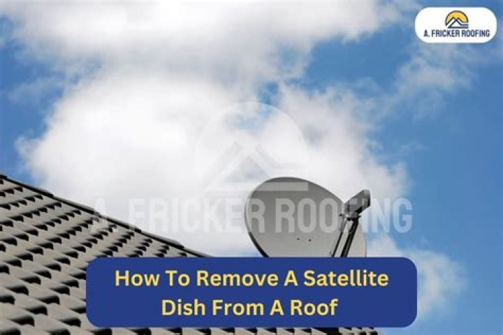 How do you get a satellite dish off the roof?