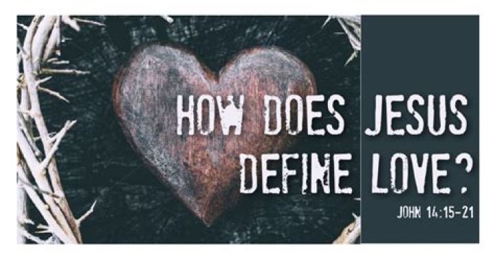 How does Jesus define love?