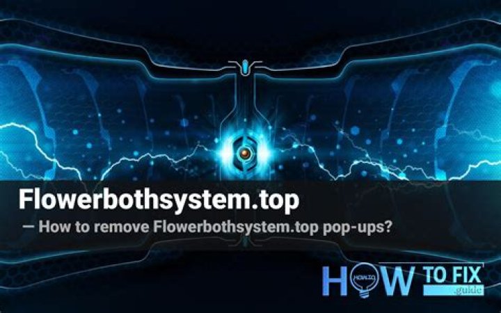 How to remove Flowerbothsystem.top pop-ups? — Fix Guide