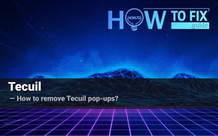 Tecuil Ads Removal Guide — How to Fix It?