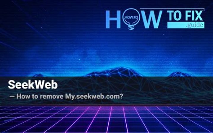 What is SeekWeb browser plugin? — Fix Guide