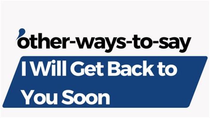 Will revert to you soonest possible?